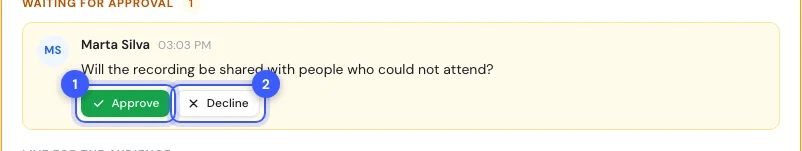 A question in the waiting stack with the Approve and Decline actions highlighted